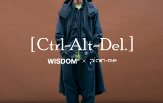 LOOKBOOK｜WISDOM® x plain-me：Ctrl~Alt~Del. | 重開機