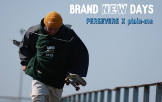LOOKBOOK｜PERSEVERE x plain-me：BRAND NEW DAYS
