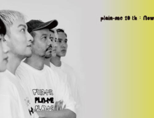 plain-me 20th：Now & Future